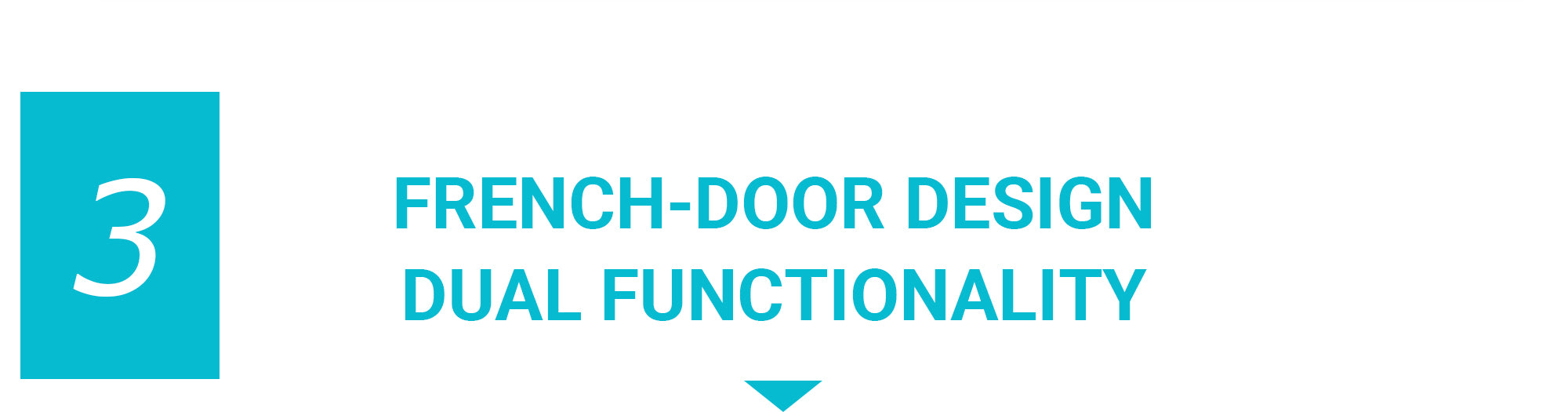 French-Door Design - Dual Functionality
